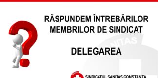 RĂSPUNDEM INTREBĂRILOR MEMBRILOR DE SINDICAT – DELEGAREA