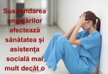 SUSPENDAREA ANGAJĂRILOR AFECTEAZĂ SĂNĂTATEA ȘI ASISTENȚA SOCIALĂ MAI MULT DECÂT O GREVĂ!